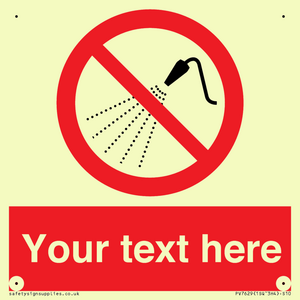 Custom prohibition Do not spray with water